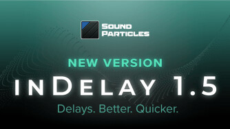 inDelay vient d’être mis à jour par Sound Particles