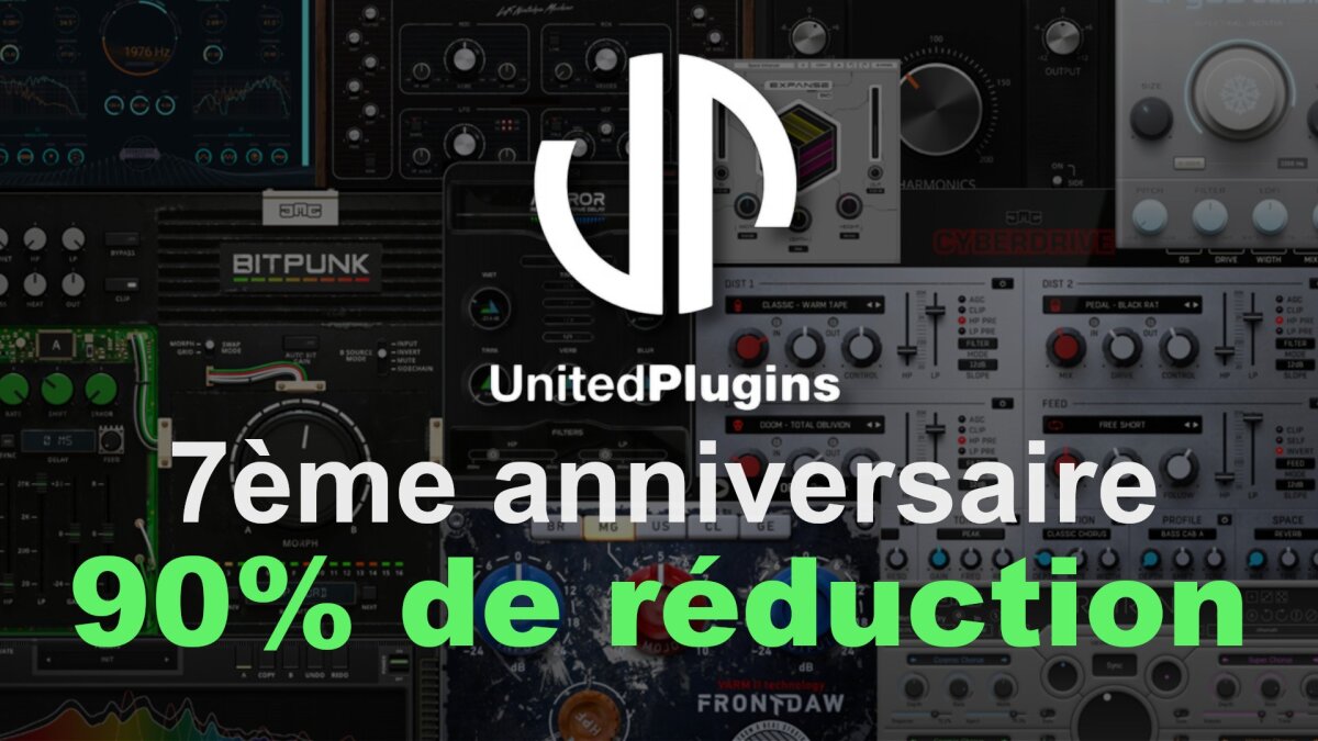 United Plugins fête ses 7 ans avec des réductions jusqu’à -90 %