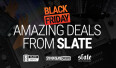 Gros Black Friday chez Steven Slate et sa bande