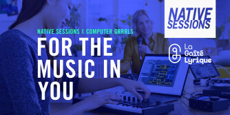 Une Native Session 100% féminine le 16 mars à la Gaîté Lyrique