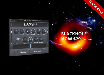 Une belle vente flash sur l’Eventide Blackhole
