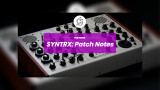 Erica Synths propose des Patch Notes pour le SYNTRX