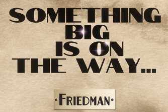 Une grosse annonce à venir chez Friedman !