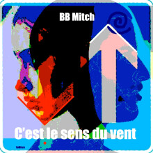 BB Mitch - C'est le sens du vent