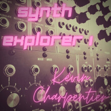 Kev.Charp - Synth Explorer 1