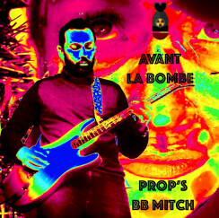 AVANT LA BOMBE - Prop's et BB Mitch
