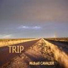 Michaël Cavalier - Trip