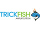 Trickfish Amplification