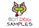 Bot Dog Samples