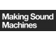 Making Sound Machines