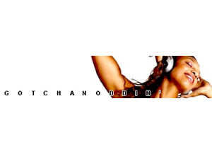 Gotchanoddin'