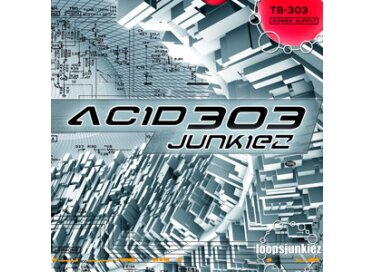 Loopsjunkiez Acid303 Junkiez