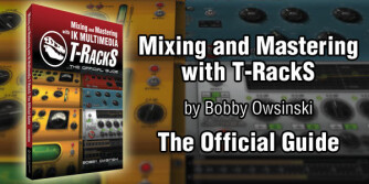 Mixing and Mastering with T-RackS - The Official Guide