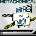 Metachemical Synths n Midi