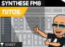 MJ Tutoriels FM8 - Comprendre la synthèse FM