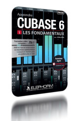 Elephorm Apprendre Cubase 6 - Les Fondamentaux