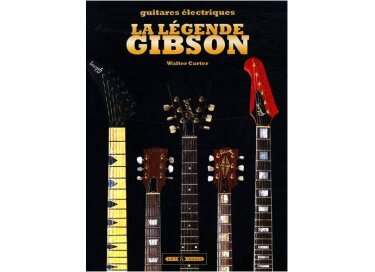 Gibson La légende Gibson