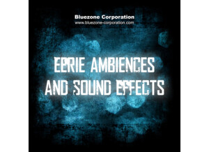 Bluezone Eerie Ambiences & Sound Effects