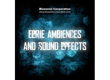 Bluezone Eerie Ambiences & Sound Effects