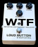 Pédale de disto Loud Button Electronics WTF