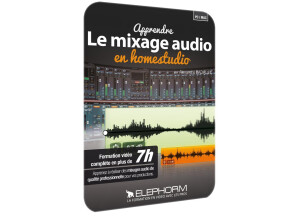 Elephorm Apprendre le mixage audio en Home Studio
