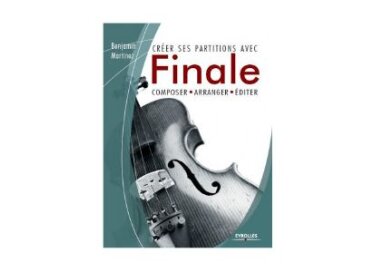 Eyrolles Créer ses partitions avec Finale