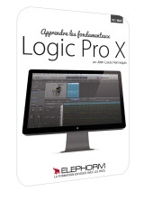 Elephorm Apprendre Logic Pro X - Les Fondamentaux