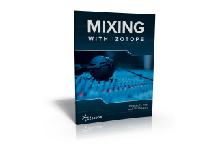 iZotope Mixing With iZotope