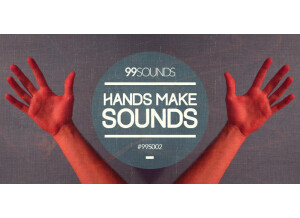 99Sounds Hands Make Sounds