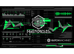 Glitchmachines Hysteresis