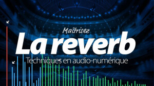 Elephorm Maîtrisez la Reverb - Techniques en audio-numérique