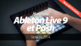 Maîtrisez Ableton Live 9 à -50% chez Elephorm