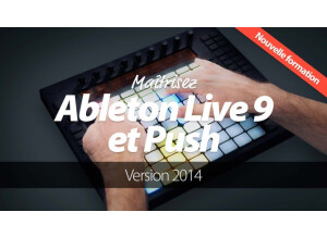 Elephorm Maîtrisez Ableton Live 9 et Push