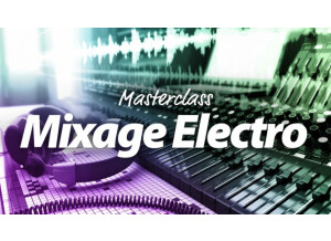 Elephorm Master Class Mixage Electro