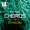 Snow Audio has released Chords for Cthulhu