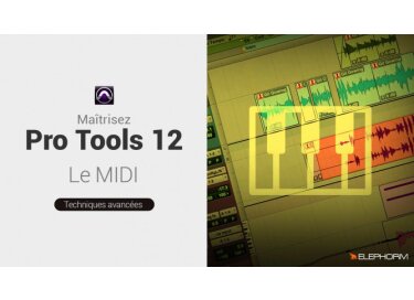 Elephorm Maîtrisez Pro Tools 12 - Le MIDI