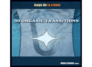 Loops de la Crème 30 Organic Transitions