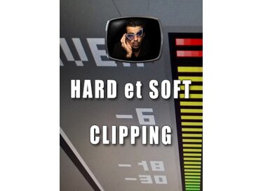 Les tutos d'Anto Hard et Soft Clipping