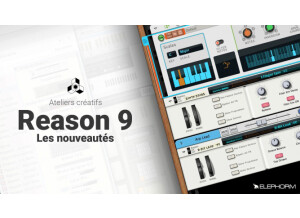 Elephorm Ateliers créatifs Reason 9 - Les nouveautés