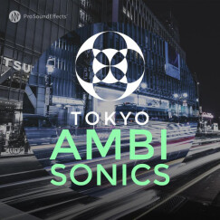 Pro Sound Effects Tokyo Ambisonics