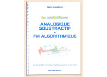 Alain Cassagnau Le synthétiseur analogique soustractif et FM algorithmique