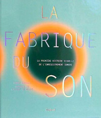 La Fabrique du Son, la bible de l’enregistrement