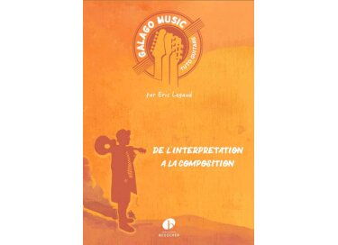Paul Beuscher Eric Legaud : Galago Music - De L'Interprétation à la Composition