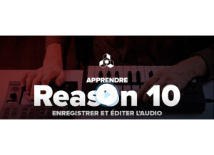 Elephorm Apprendre Reason 10 - Enregistrer et éditer l'audio