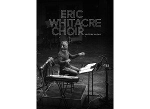 Spitfire Audio Eric Whitacre Choir