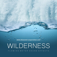 Bluezone Wilderness - Flowing Water Sound Effects