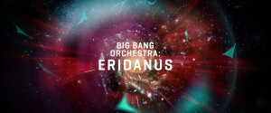 VSL (Vienna Symphonic Library) Big Bang Orchestra : Eridanus