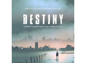 Bluezone Destiny - Cinematic Ambiences and Sound Effects