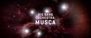 VSL (Vienna Symphonic Library) Big Bang Orchestra : Musca