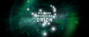 VSL (Vienna Symphonic Library) Big Bang Orchestra : Orion